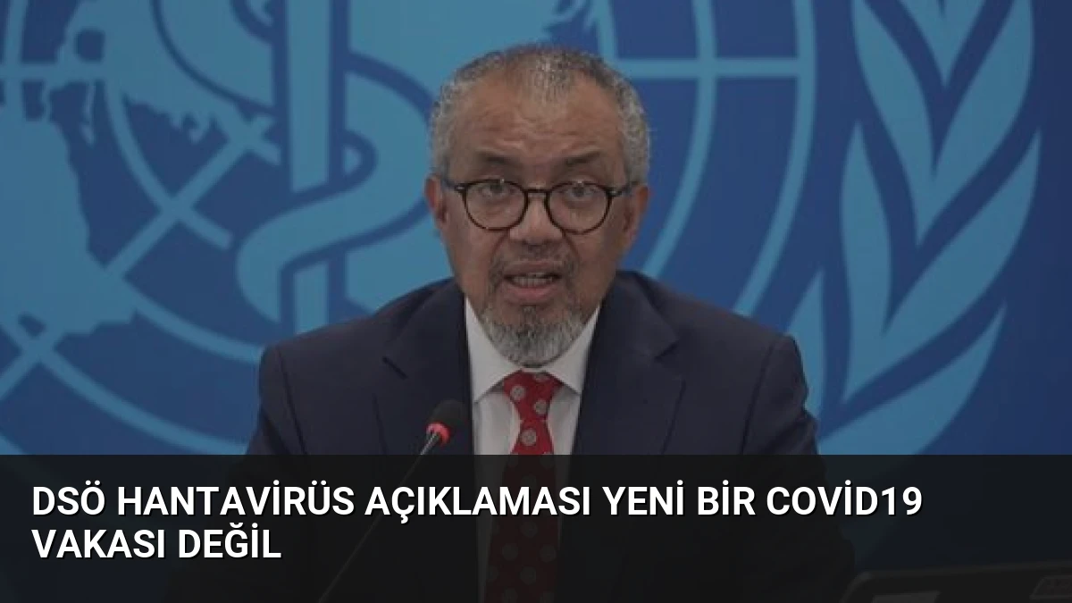 DSÖ Hantavirüs Açıklaması Yeni Bir Covid19 Vakası Değil