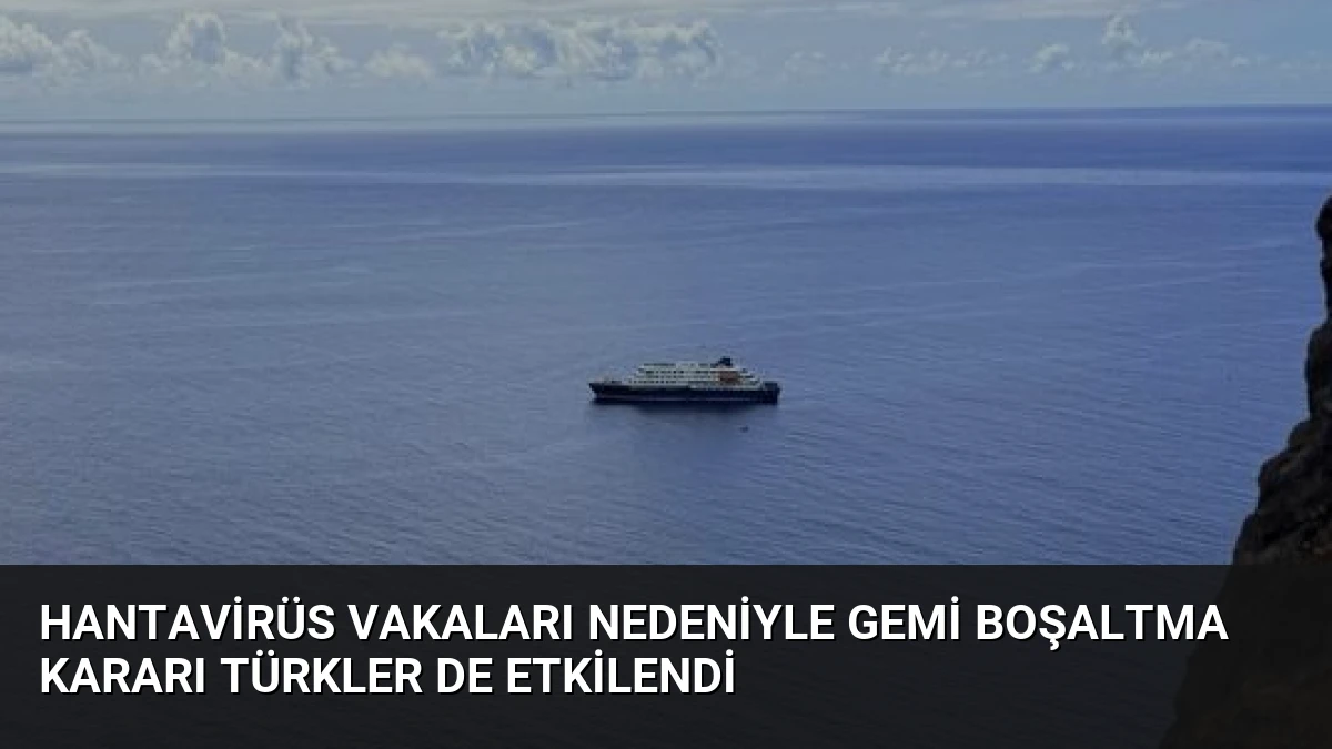 Hantavirüs Vakaları Nedeniyle Gemi Boşaltma Kararı Türkler de Etkilendi