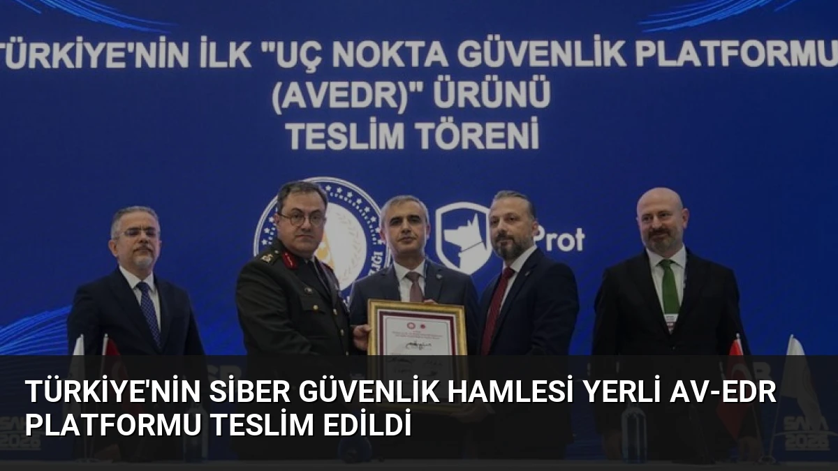 Türkiye’nin Siber Güvenlik Hamlesi Yerli AV-EDR Platformu Teslim Edildi