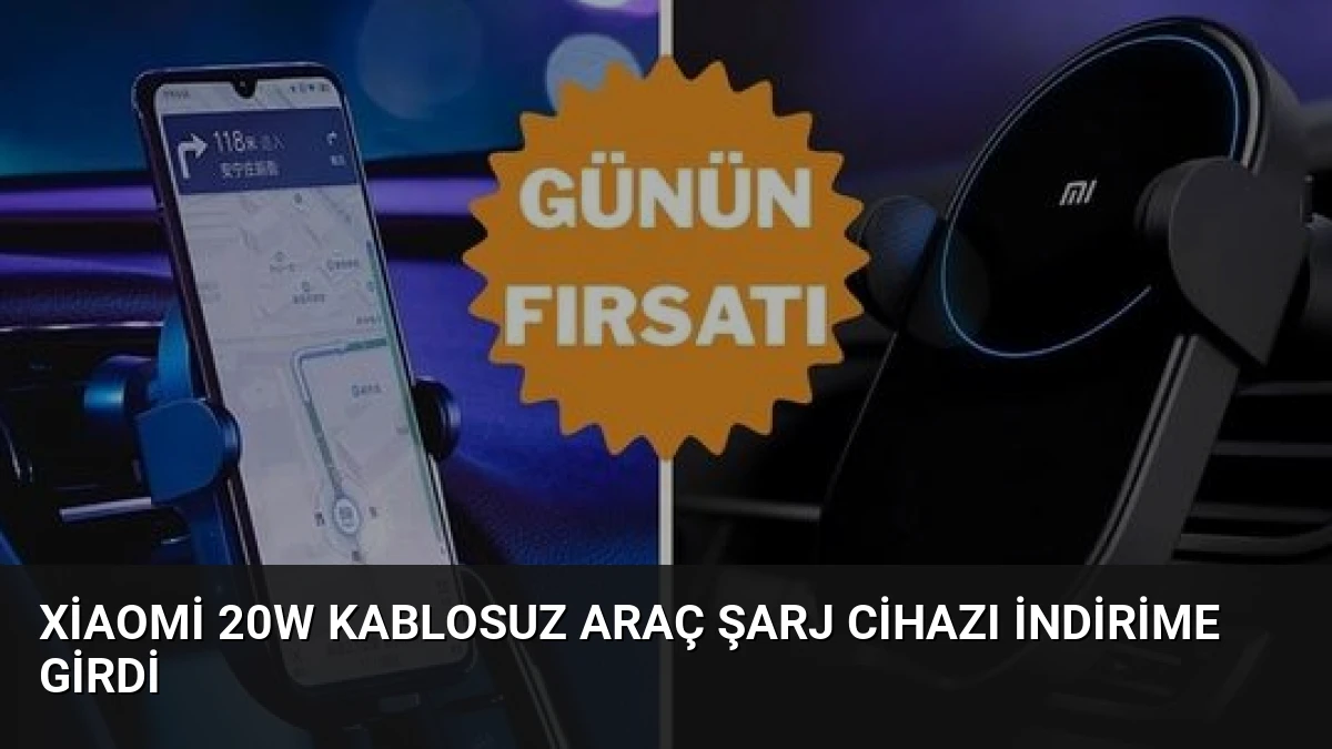 Xiaomi 20W Kablosuz Araç Şarj Cihazı İndirime Girdi