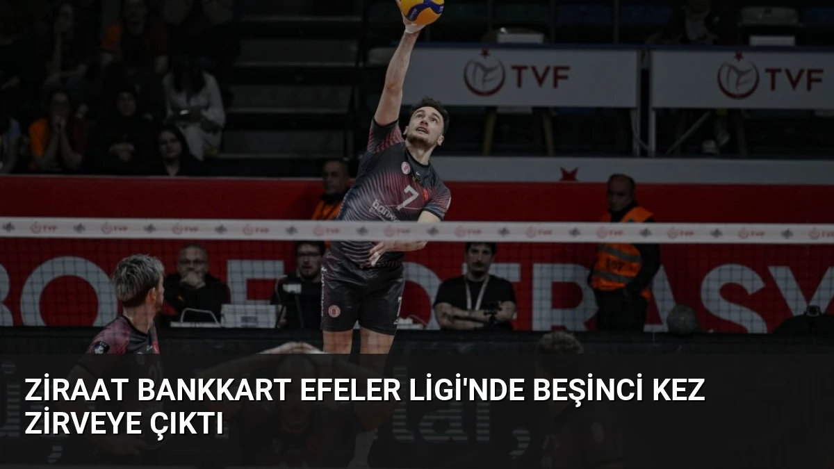 Ziraat Bankkart Efeler Ligi’nde Beşinci Kez Zirveye Çıktı