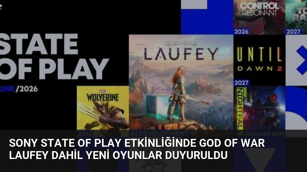 Sony State of Play Etkinliğinde God of War Laufey Dahil Yeni Oyunlar Duyuruldu