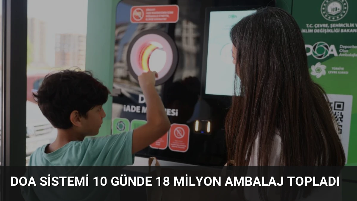 DOA Sistemi 10 Günde 18 Milyon Ambalaj Topladı