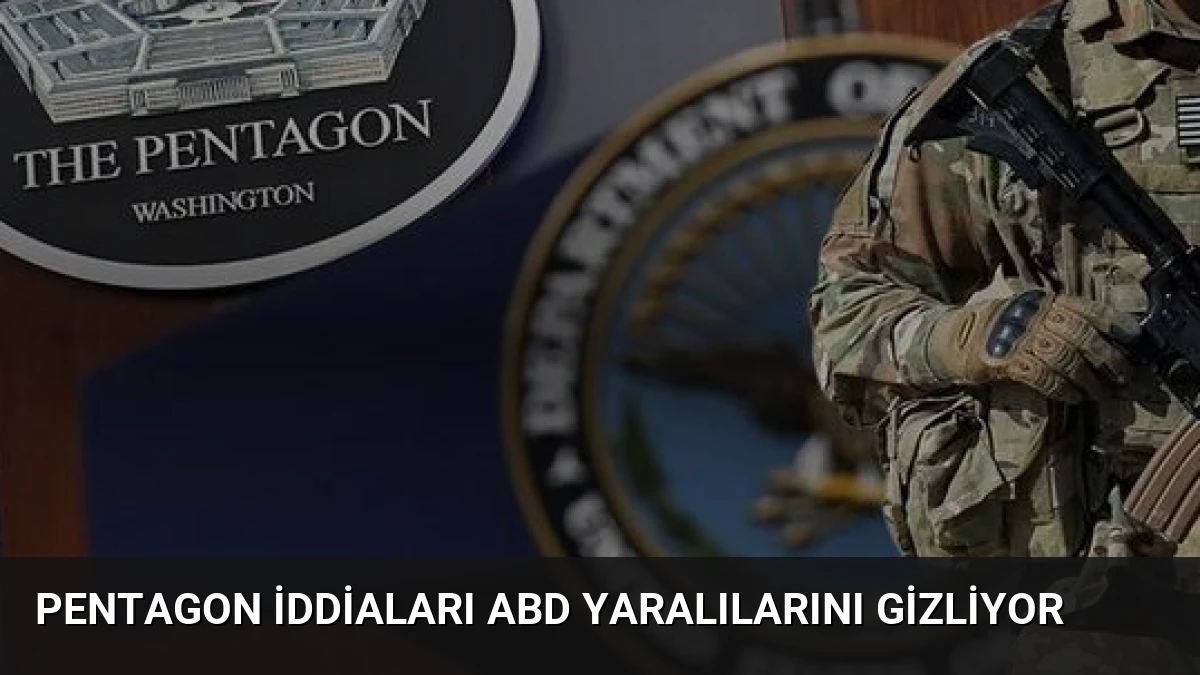 Pentagon İddiaları ABD Yaralılarını Gizliyor